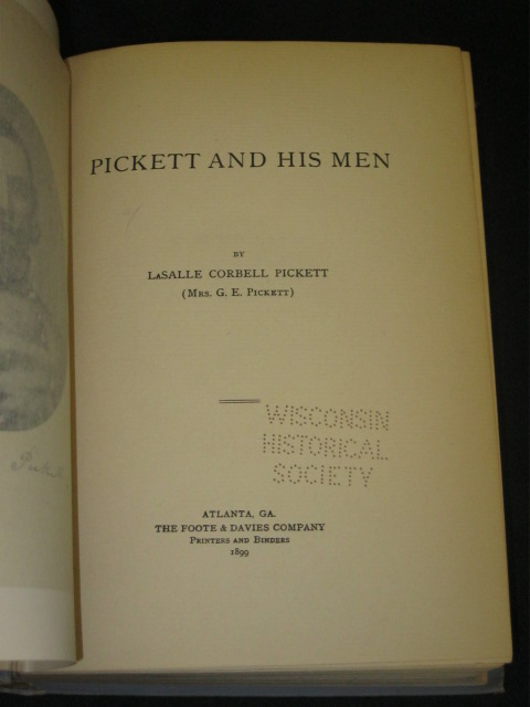 Lasalle Corbell Pickett PICKETT AND HIS MEN 1899 1stEd  