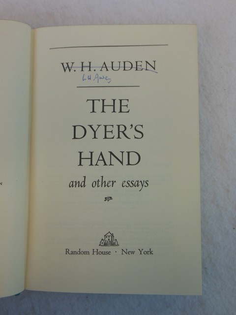 Auden   THE DYERS HAND and Other Essays   1962 HC/DJ SIGNED 