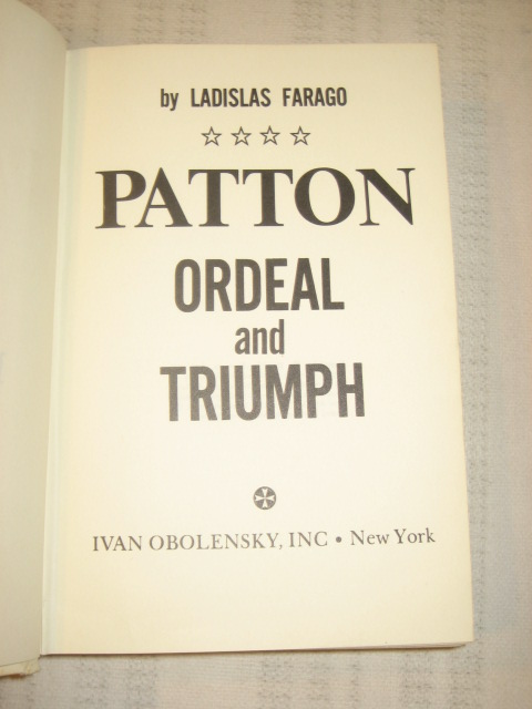 Farago  PATTON ORDEAL AND TRIUMPH   HC/DJ  1st Ed.  