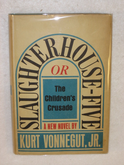 Kurt Vonnegut, Jr. SLAUGHTERHOUSE FIVE Delacorte Press 1st. Edition 