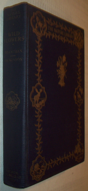 Blanchan WILD FLOWERS (THE NATURE LIBRARY) 1926 Illd  